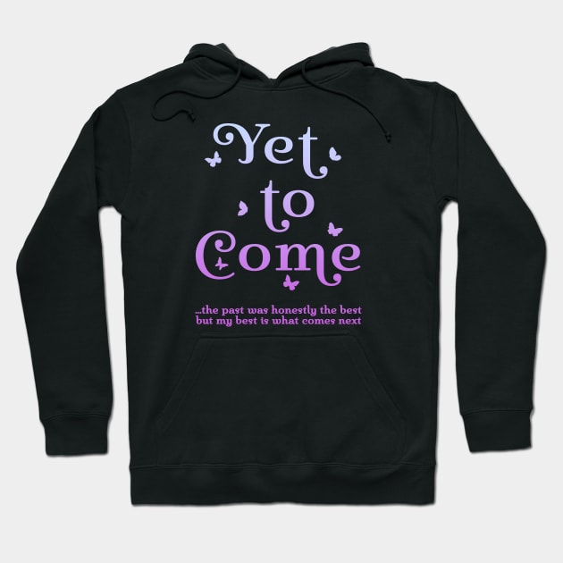 Yet to Come Hoodie by WacalacaW